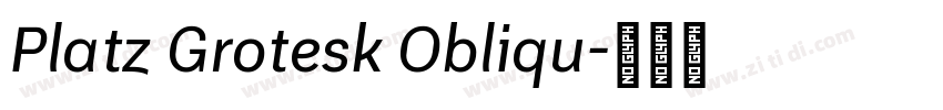 Platz Grotesk Obliqu字体转换